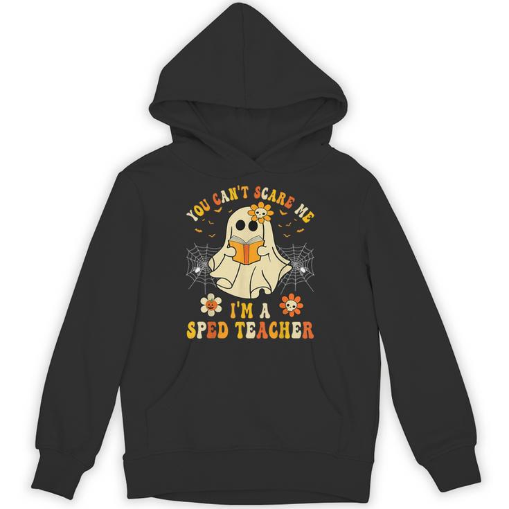 You Can't Scare Me I'm A SPED Teacher Halloween Ghost Unisex Hoodie