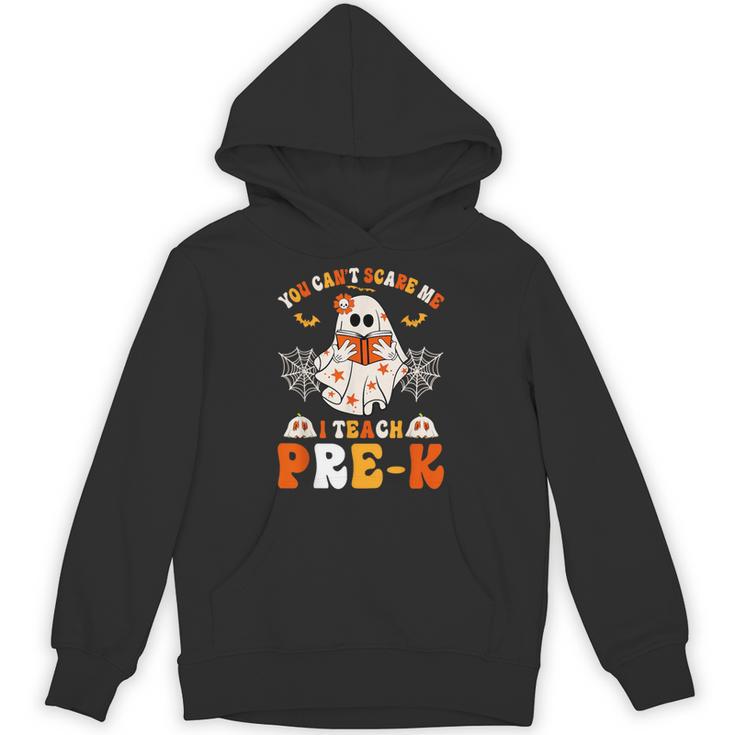 You Cant Scare Me I Teach Pre-K Teacher Halloween Unisex Hoodie