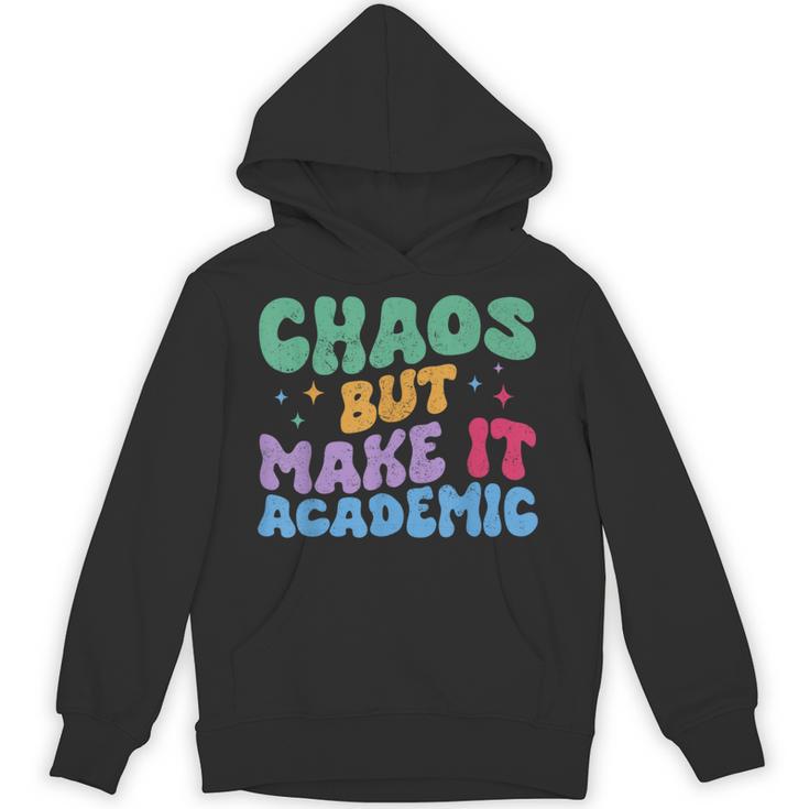 Chaos But Make It Academic Teacher Back To School Unisex Hoodie, trending gift Chaos But Make It Academic Teacher Back To School Unisex Hoodie, trending gift