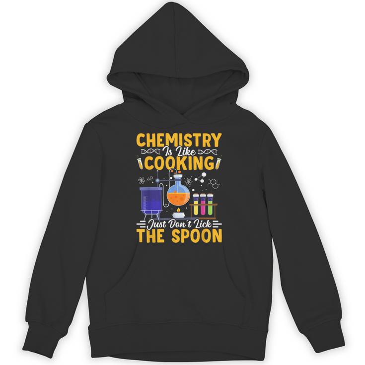 Chemistry Is Like Cooking Science Teacher Student Unisex Hoodie