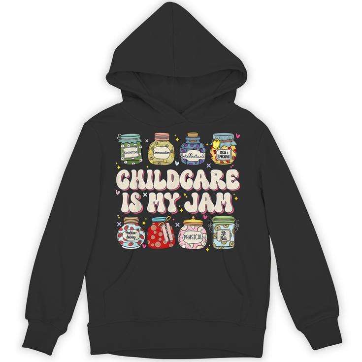 Childcare Is My Jam Child Care Teacher School Psychologist Unisex Hoodie