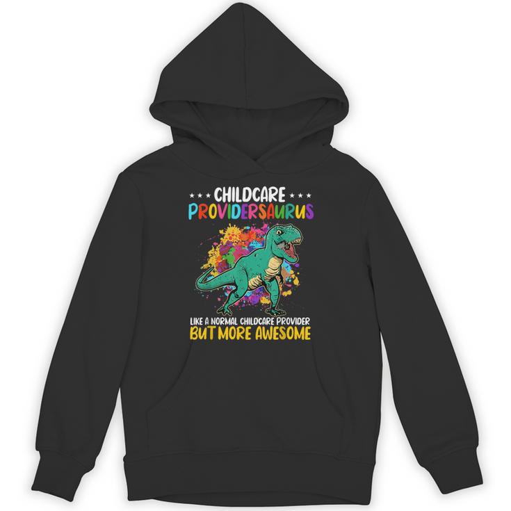 Childcare Providersaurus Daycare Teachers Unisex Hoodie