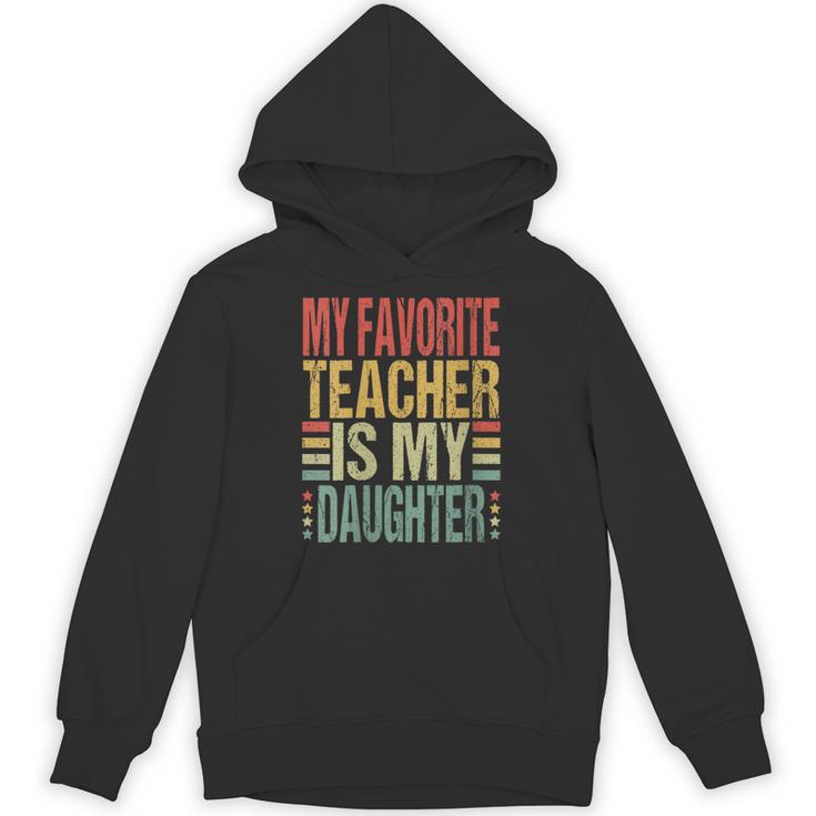 Dad My Favorite Teacher Is My Daughter Proud Daddy Unisex Hoodie