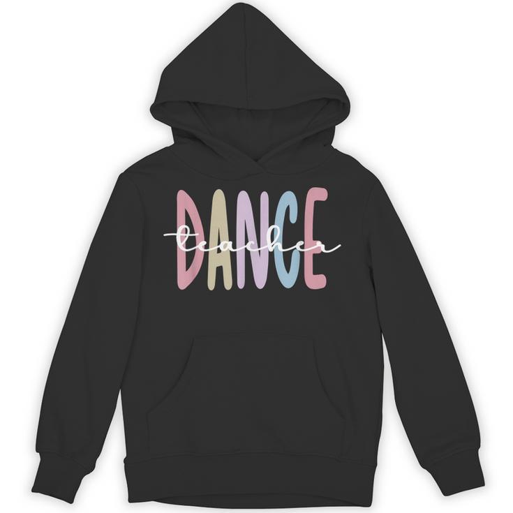 Dance Teacher Appreciation Dance Instructor Dancing Teacher Unisex Hoodie