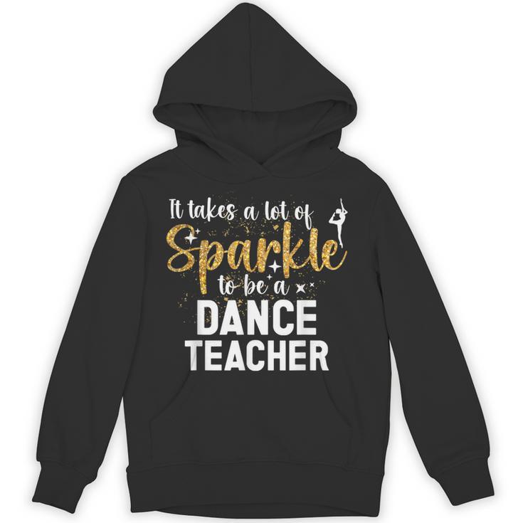 To Be A Dance Teacher Dance Instructor Dancing Teacher Unisex Hoodie