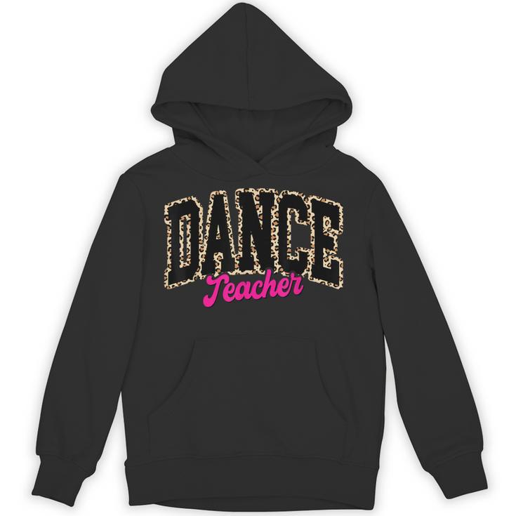 Dance Teacher Leopard Dancing Life Girls Women Dancer Unisex Hoodie