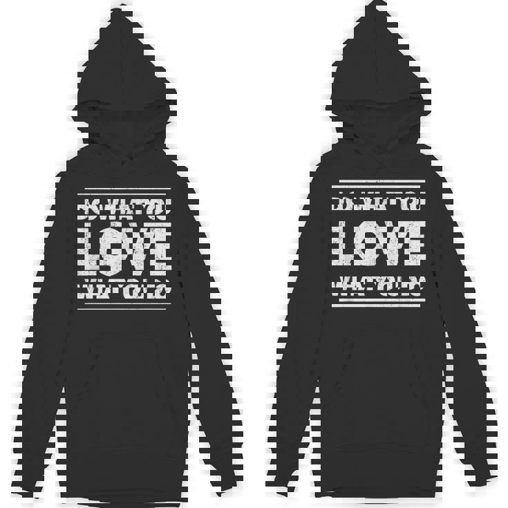 Do What You Love What You Do インスピレーショナルな職業 パーカー