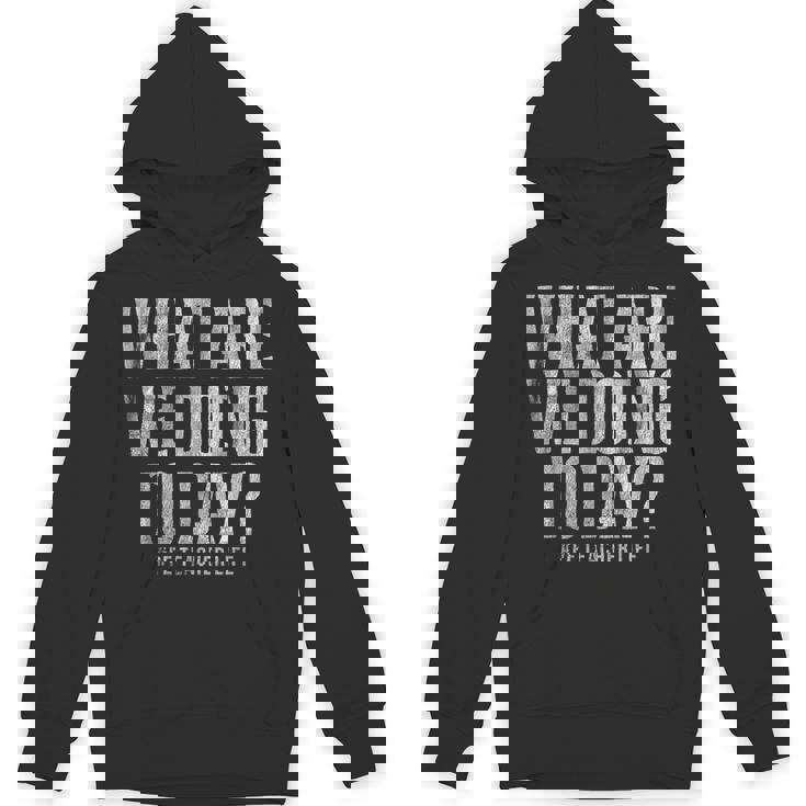 What Are We Doing Today PE Teacher Life Funny Men Women Kids Unisex Hoodie