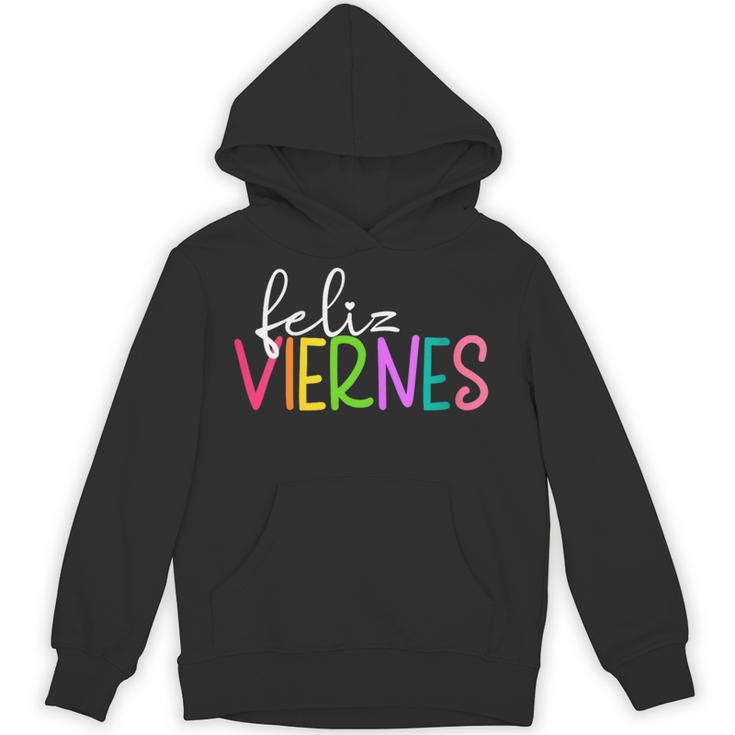 Feliz Viernes Happy Friday Spanish Teacher Friday Spanish Sp Unisex Hoodie