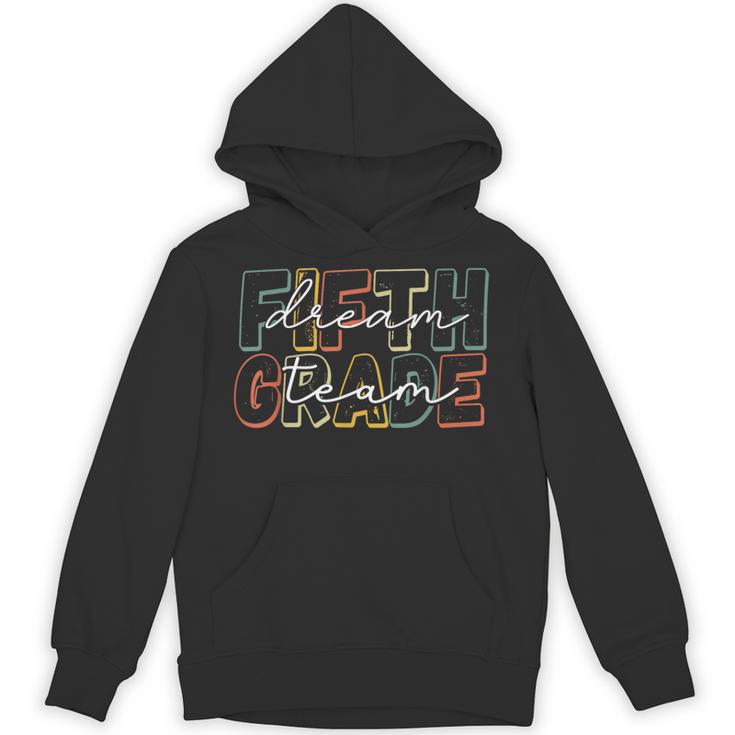 Fifth Grade Dream Team 5th Grade First Day Of School Teacher Unisex Hoodie
