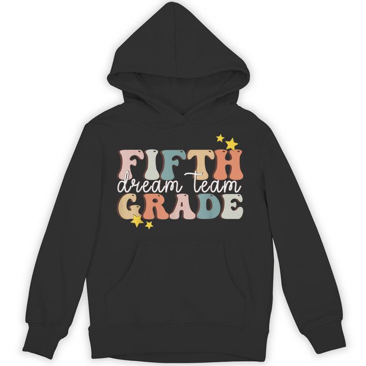 Fifth Grade Dream Team First Day Of 5th Grade Teachers Unisex Hoodie