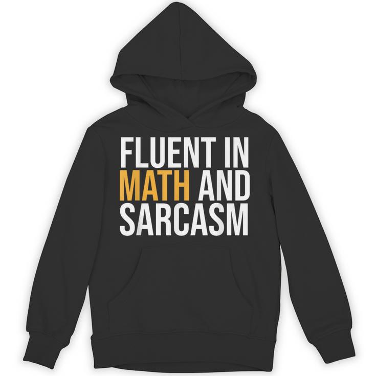 Fluent In Math And Sarcasm Teacher Unisex Hoodie