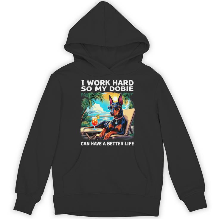 Doberman I Work Hard Doberman Lover Hoodie