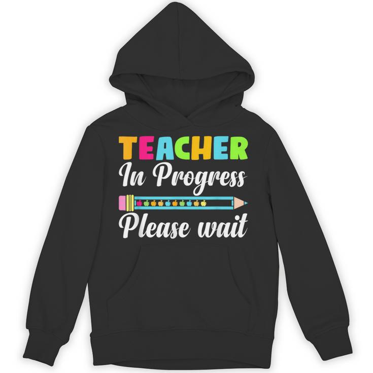Future Teacher Cool Teacher In Progress Please Wait Unisex Hoodie