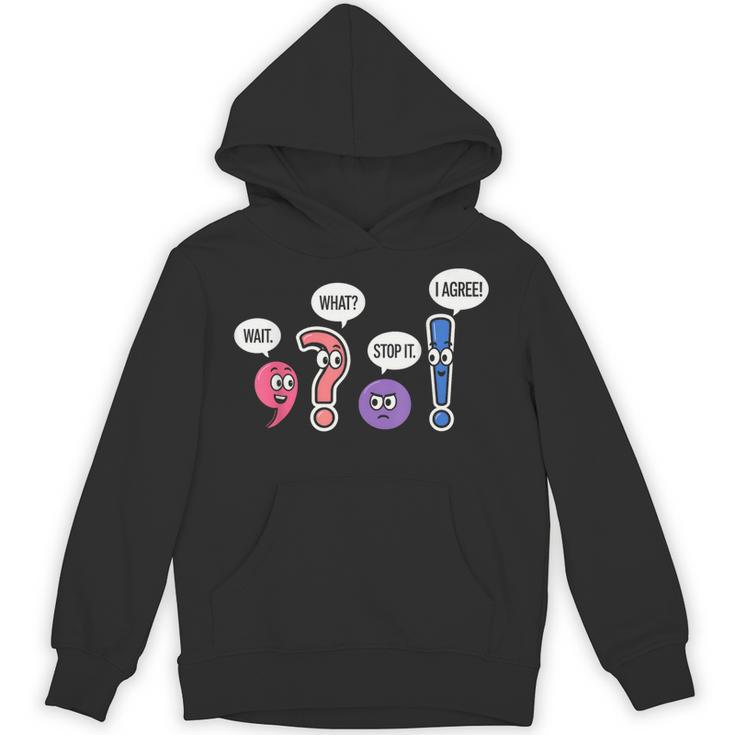 Grammar Teacher Wait What Stop It I Agree Humor Unisex Hoodie