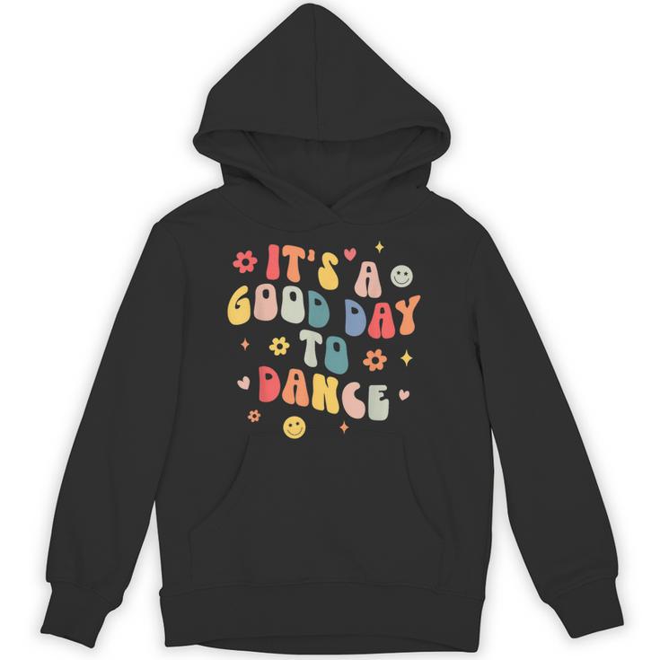 Groovy Its A Good Day To Dance Dance Teacher Unisex Hoodie