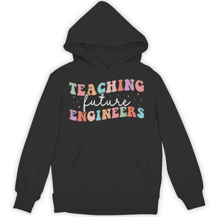 Groovy Teaching Future Engineers Teacher Engineering School Men Women Unisex Hoodie