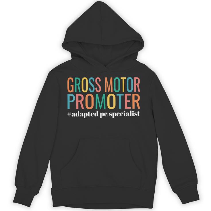 Gross Motor Promoter Adapted PE Specialist PE Teacher Art Unisex Hoodie