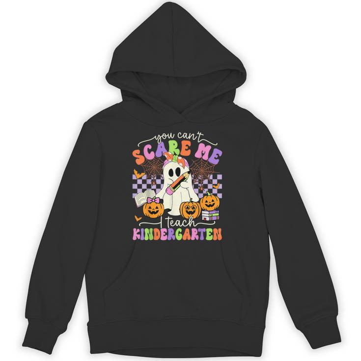 Halloween Teacher You Can't Scare Me I Teach Kindergarten Unisex Hoodie