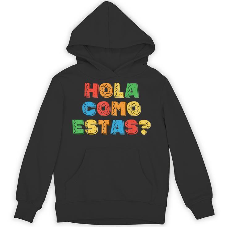 Hola Como Estas Spanish Teacher Fiesta Party Banners Unisex Hoodie
