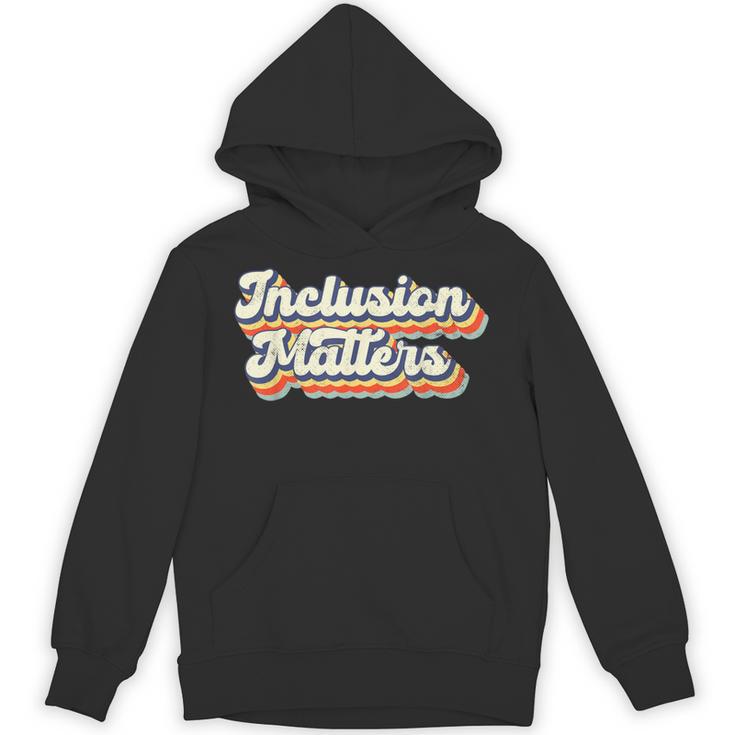 Inclusion Matters Special Education Sped Teacher Vintage Unisex Hoodie