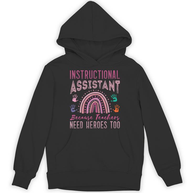 Instructional Assistant Because Teacher Need Hero Learning Unisex Hoodie