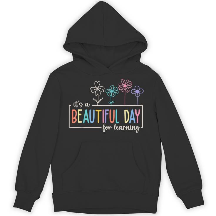 It's a Beautiful Day For Learning Teacher Students Women Unisex Hoodie
