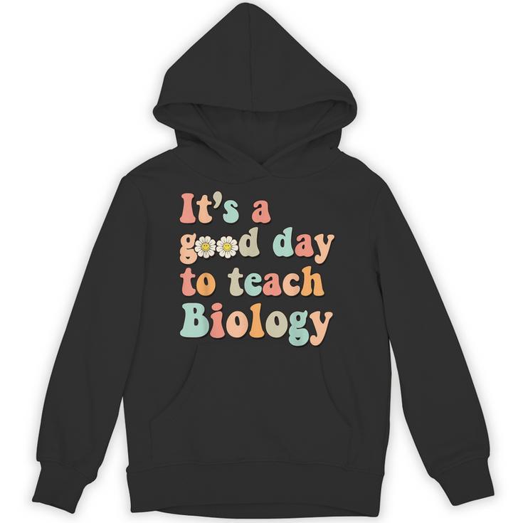 It's A Good Day To Teach Biology Biology Teacher Unisex Hoodie