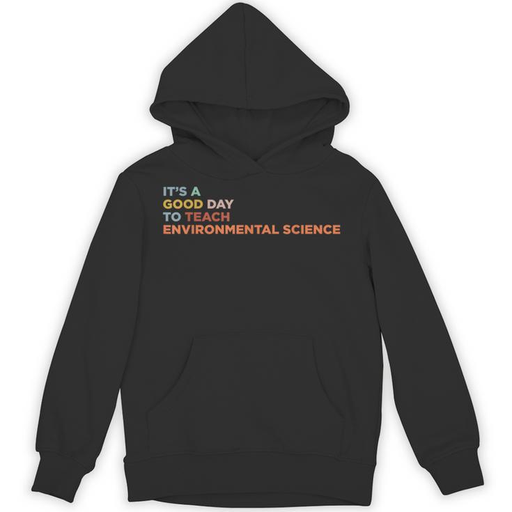 It's A Good Day To Teach Environmental Science Teacher Unisex Hoodie