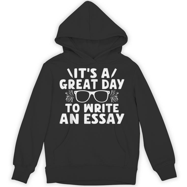 Its a Good Day To Write An Essay English Teacher Unisex Hoodie