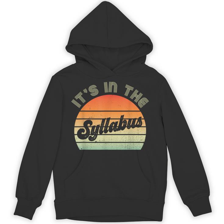 It's In The Syllabus Shirt Professor Saying College Teacher For Men Women Unisex Hoodie, trending gift