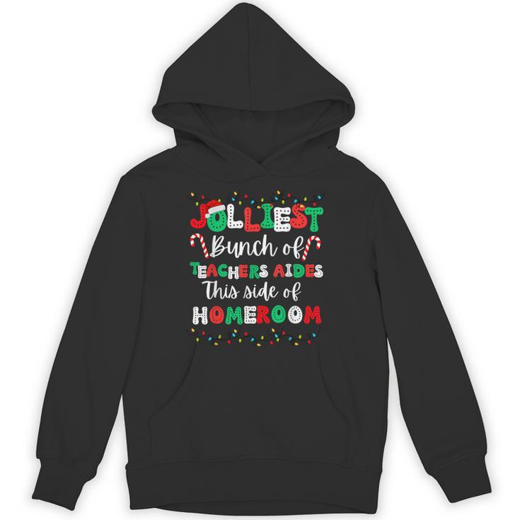 Jolliest Bunch Of Teachers Aides This Side Of Homeroom Unisex Hoodie