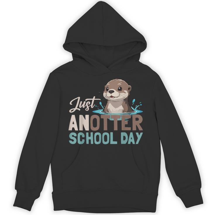 Just Anotter School Day Cute Otter Lover Teacher Student Unisex Hoodie