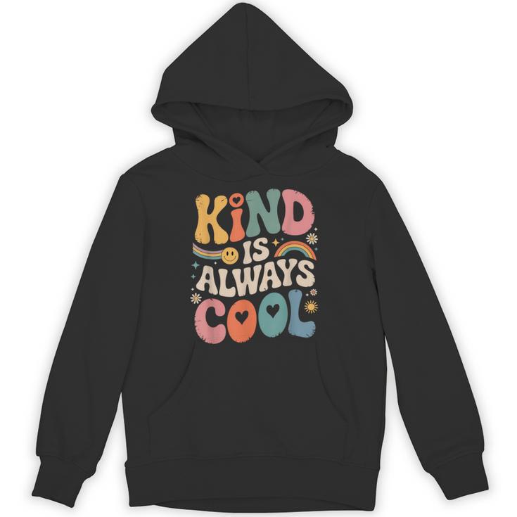 Kind Is Always Cool Teacher Graphic Tees Choose Kindness Unisex Hoodie