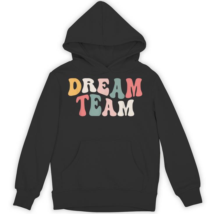 Last Day Of School Back To School Dream Team Teacher Kids Unisex Hoodie