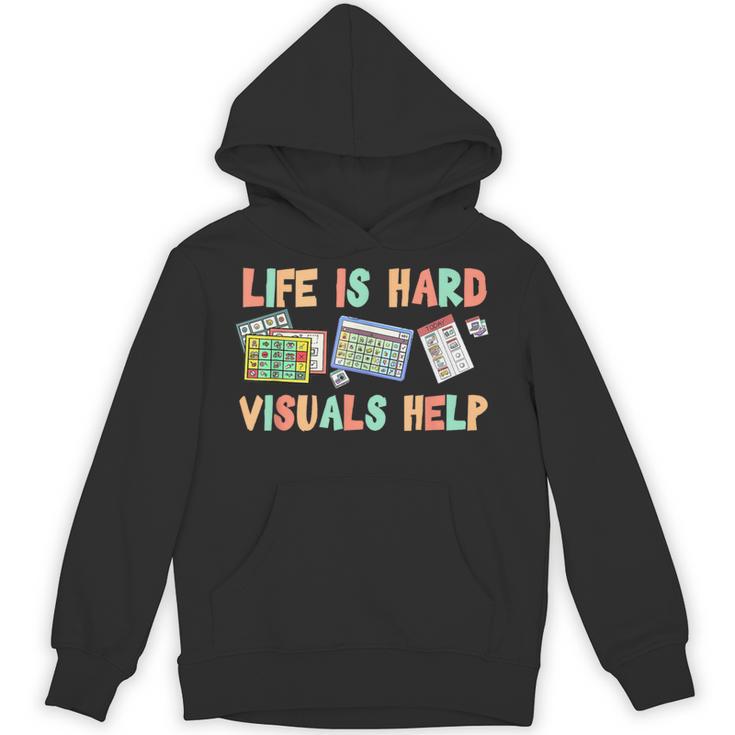 Life Is Hard Visuals Help Special Education SPED Teacher Unisex Hoodie