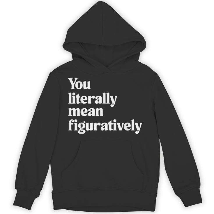 You Literally Mean Figuratively English Teacher Unisex Hoodie