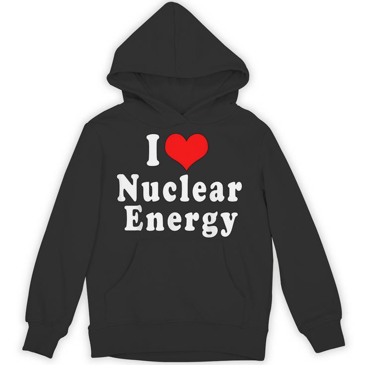 I Love Nuclear Energy School Teacher Unisex Hoodie