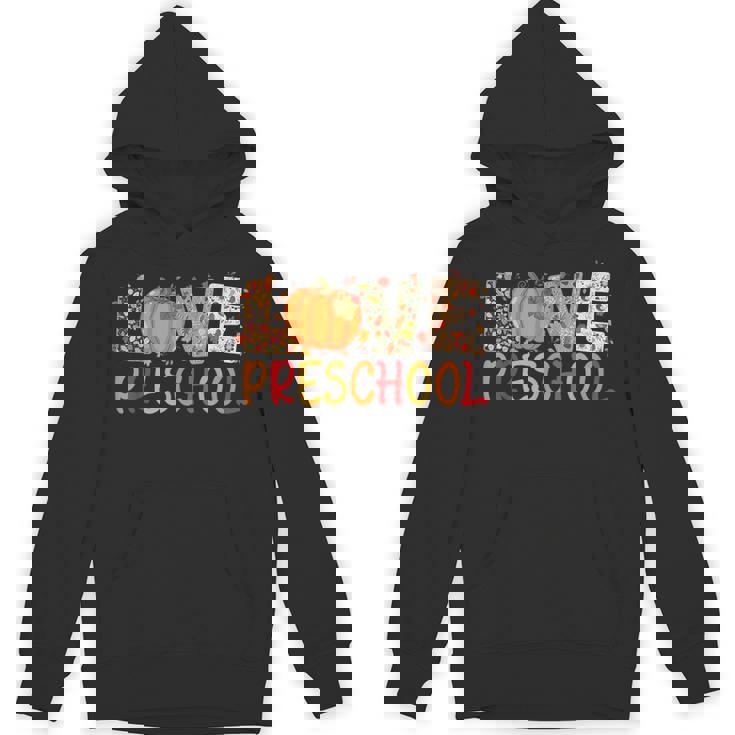 Love Preschool Happy Fall Thanksgiving Women Teacher Unisex Hoodie