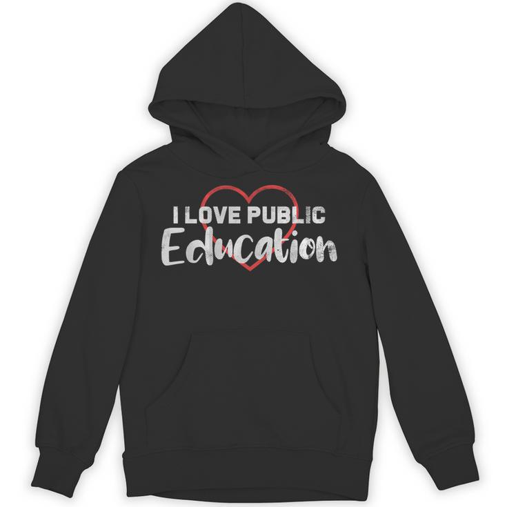 I Love Public Education School Student And Teacher Unisex Hoodie