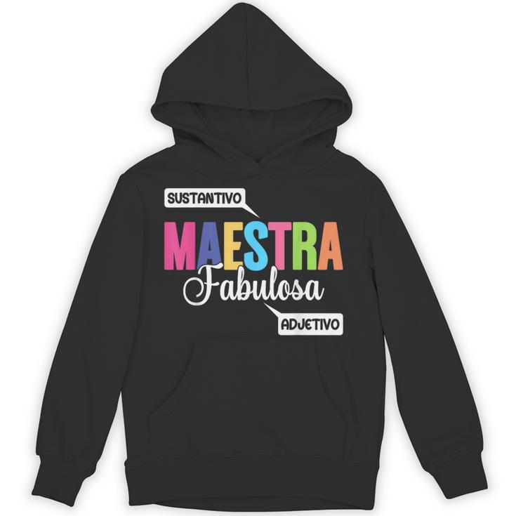 Maestra Fabulosa Bilingual Spanish Espanol Teacher School Unisex Hoodie