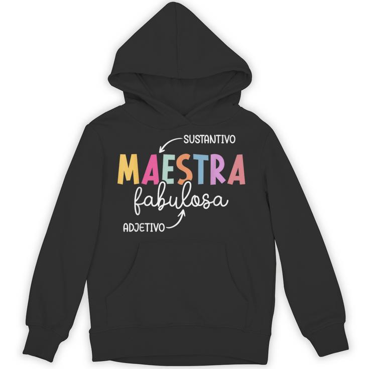 Maestra Fabulosa Maestra De EspañOl Spanish Teacher Unisex Hoodie