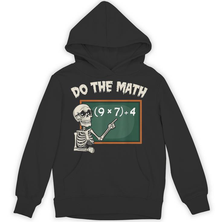 Do The Math 67 Meme Joke Halloween Skeleton Math Teacher Unisex Hoodie