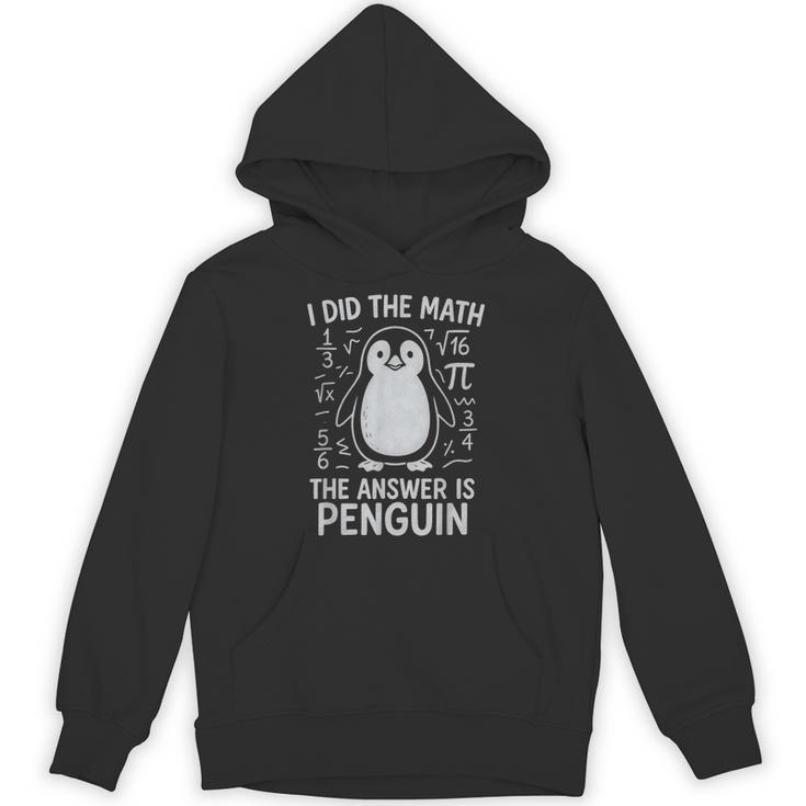 I Did The Math The Answer Is Penguin Math Teacher Unisex Hoodie