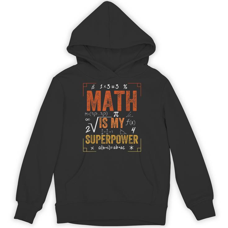 Math Is My Superpower Funny Teacher Unisex Hoodie