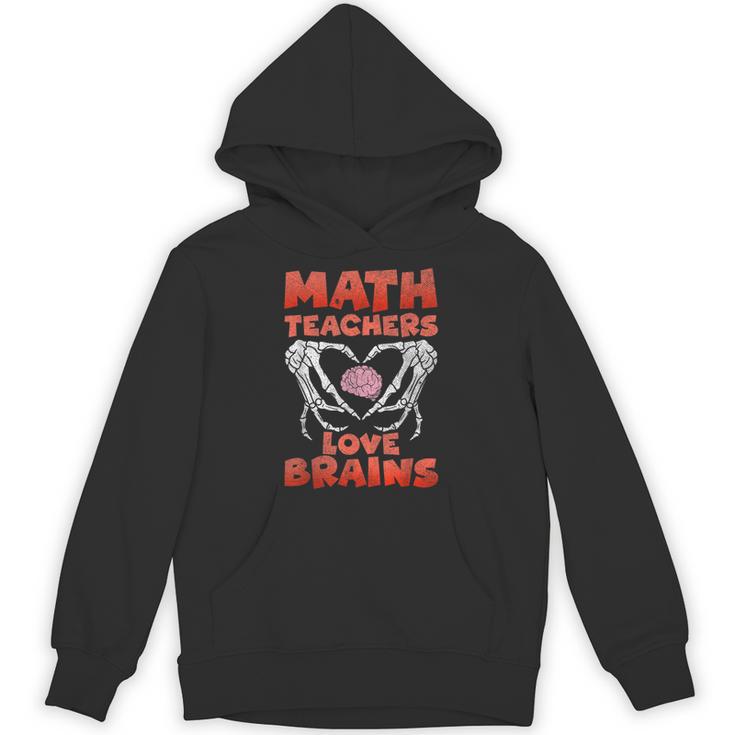 Math Teachers Love Brains Scary Halloween Men Women Unisex Hoodie