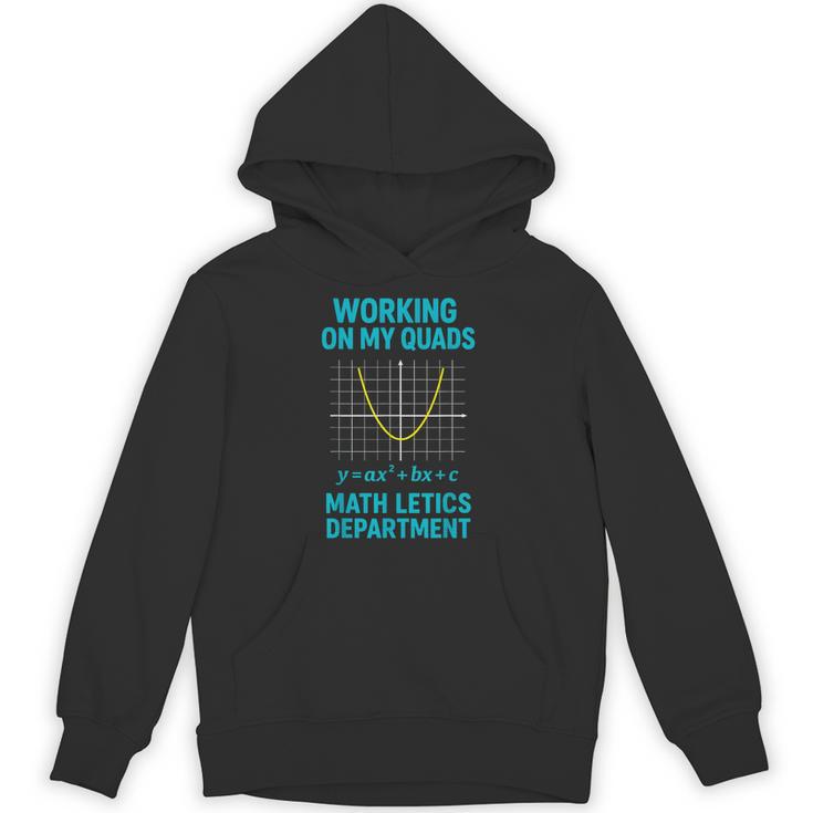 Mathletics Working On My Quads Algebra Math Teacher Unisex Hoodie
