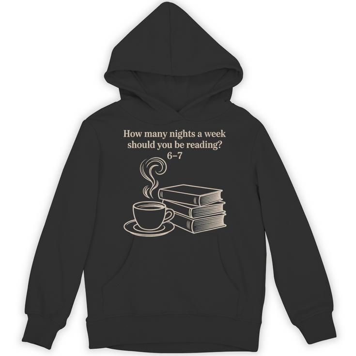 How Many Nights A Week Should You Be Reading 6-7 Teacher Fun Unisex Hoodie
