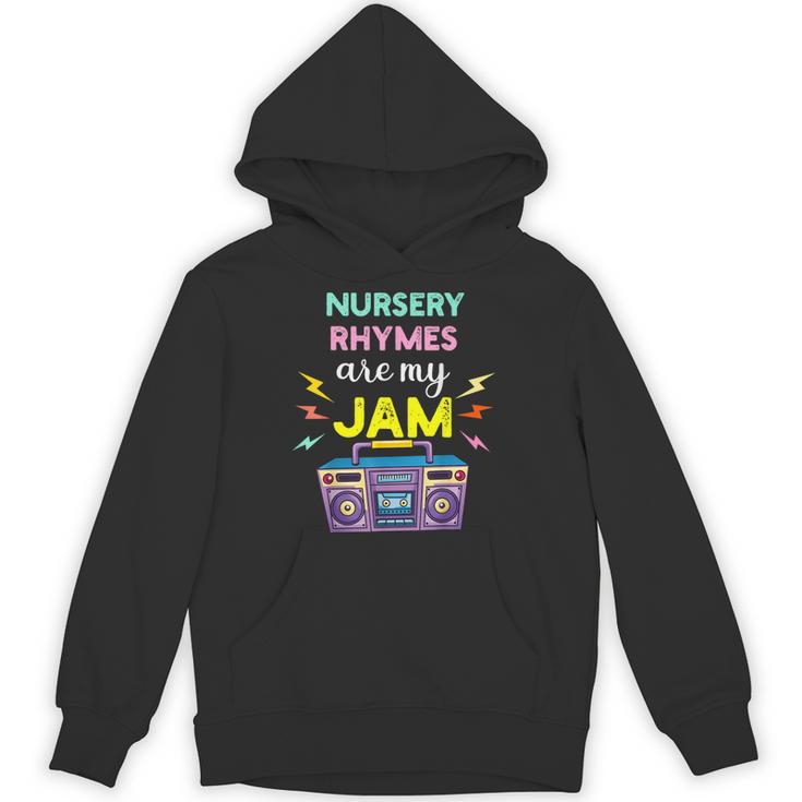 Nursery Rhymes Are My Jam 80s Retro Teachers & Students Kids Unisex Hoodie