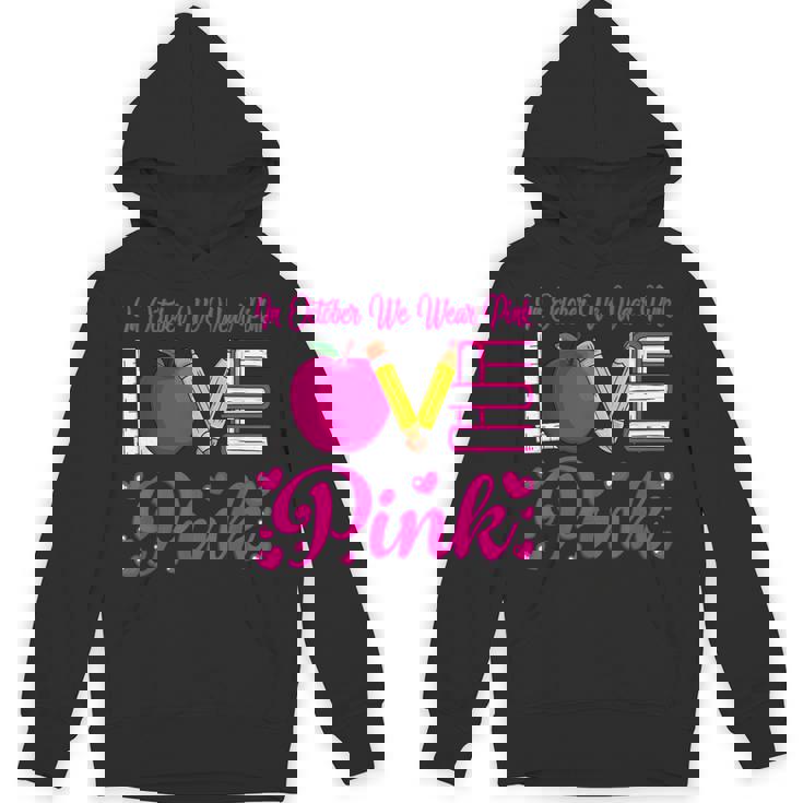 In October We Wear Pink Love Teacher Breast Cancer Awareness Unisex Hoodie